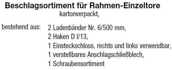 Beschreibung Beschlagsortiment f&uuml;r Rahmen-Einzeltore