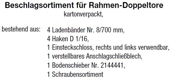 Beschreibung Beschlagsortiment f&uuml;r Rahmen-Doppeltore