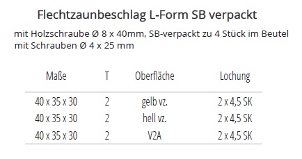 Technische Ma&szlig;e Flechtzaunbeschlag L-Form, SB verpackt